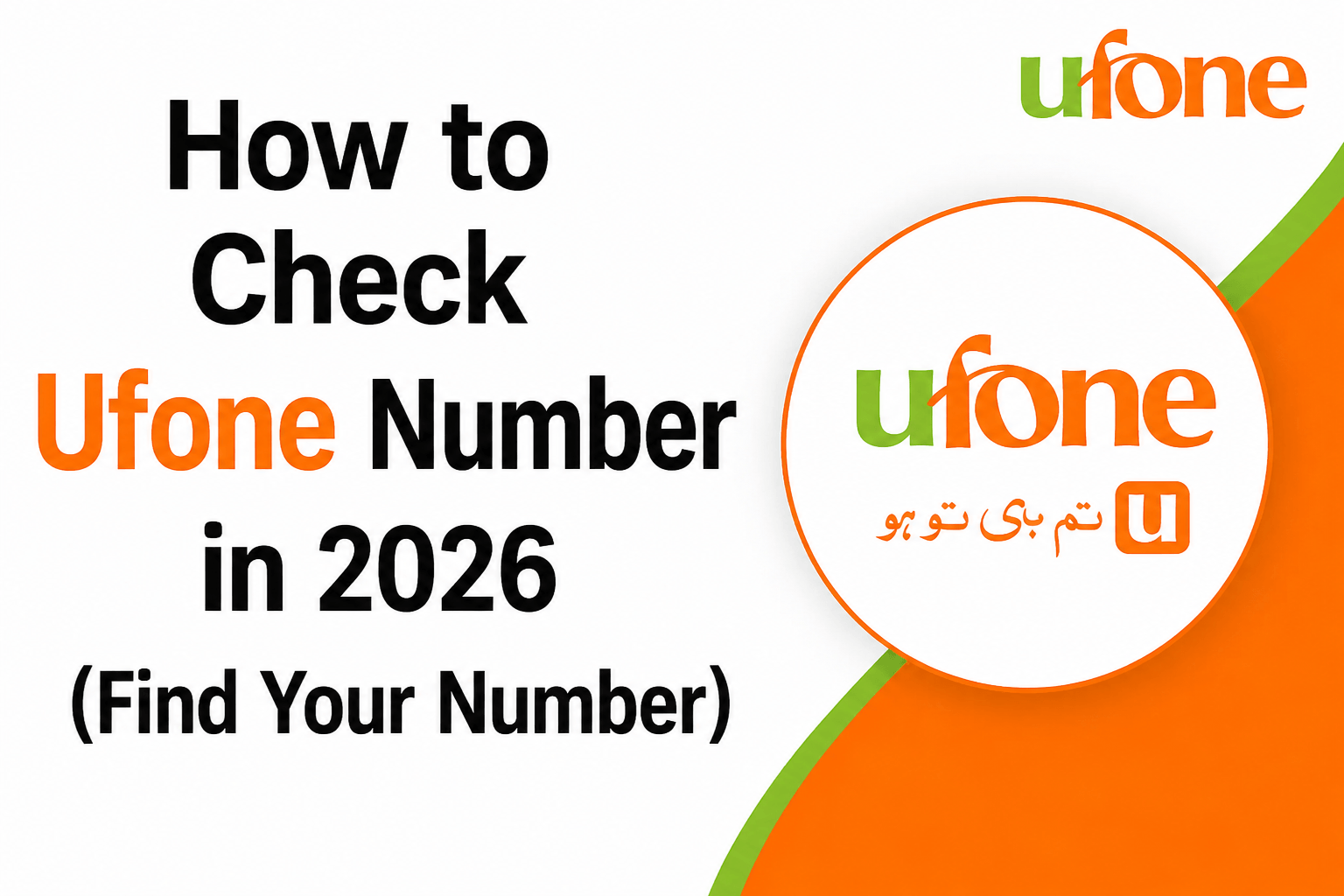 How to Check Ufone Number in 2026 (Find Your Number)